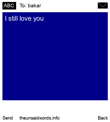 unsent message to bakar