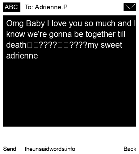 unsent message to Adrienne.P