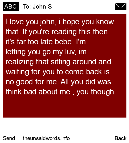 unsent message to John.S