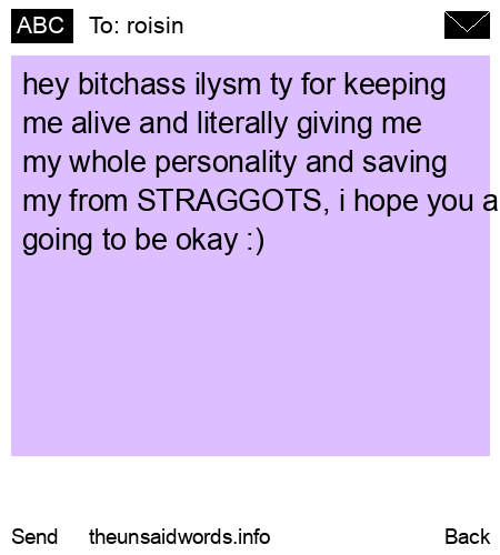 unsent message to roisin