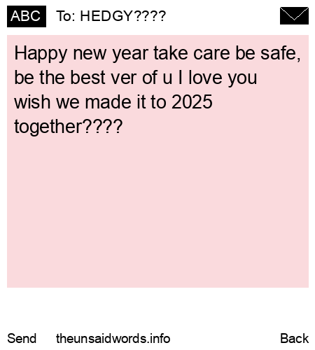 unsent message to HEDGY????