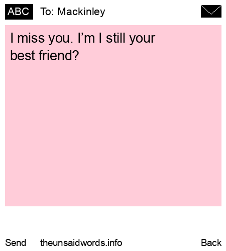 unsent message to Mackinley