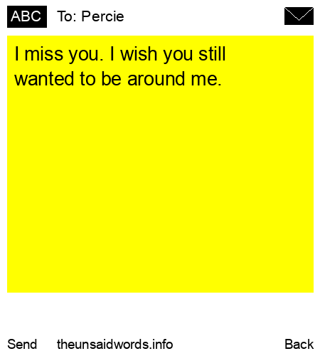 unsent message to Percie