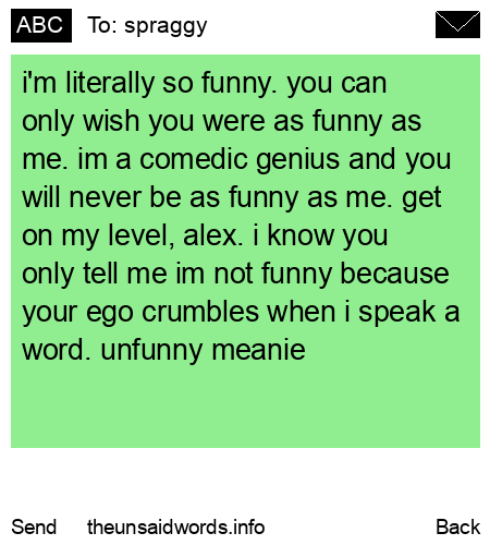 unsent message to spraggy