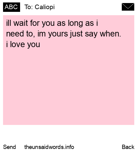 unsent message to Caliopi