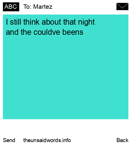 unsent message to Martez