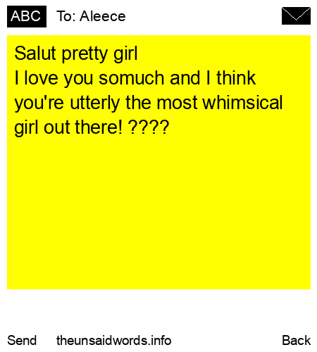 unsent message to Aleece