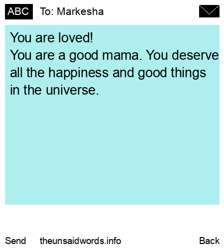 unsent message to Markesha