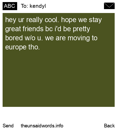unsent message to kendyl