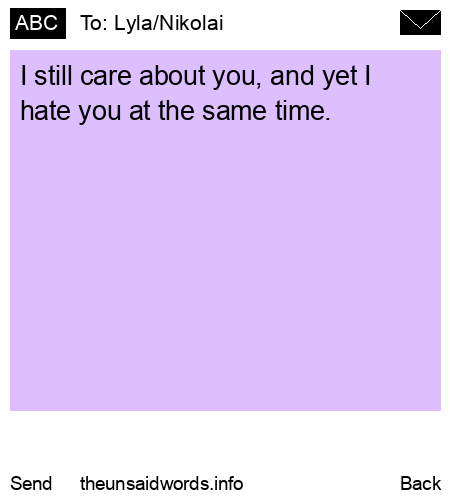 unsent message to Lyla/Nikolai