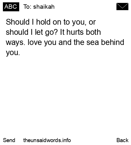 unsent message to shaikah