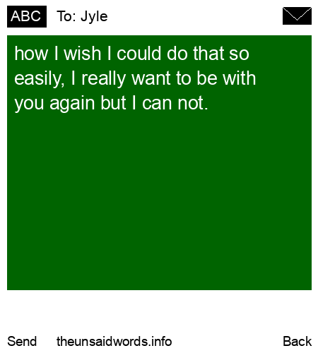 unsent message to Jyle
