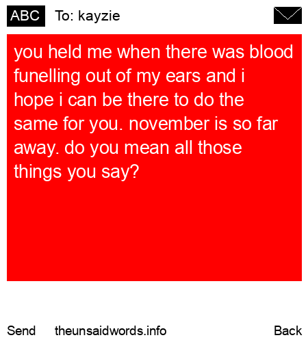 unsent message to kayzie