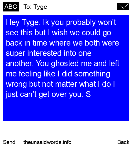 unsent message to Tyge