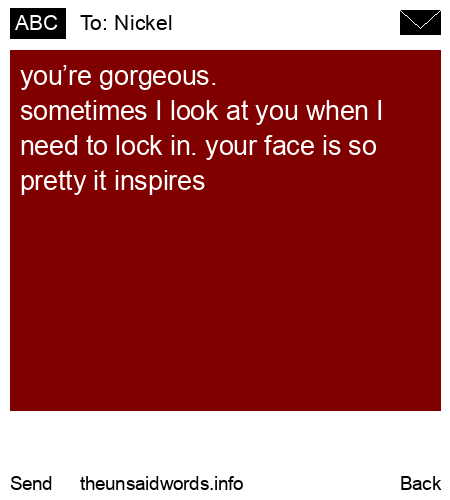 unsent message to Nickel