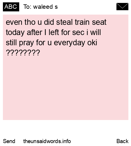 unsent message to waleed s