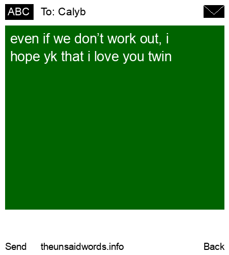 unsent message to Calyb