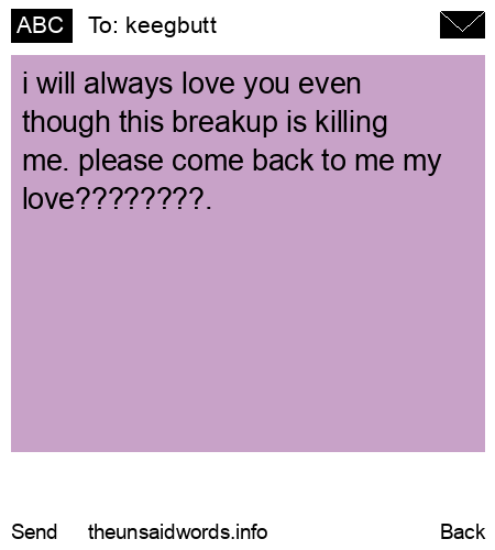 unsent message to keegbutt