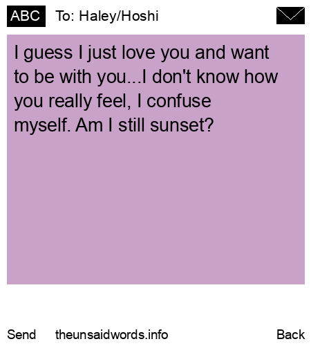 unsent message to Haley/Hoshi