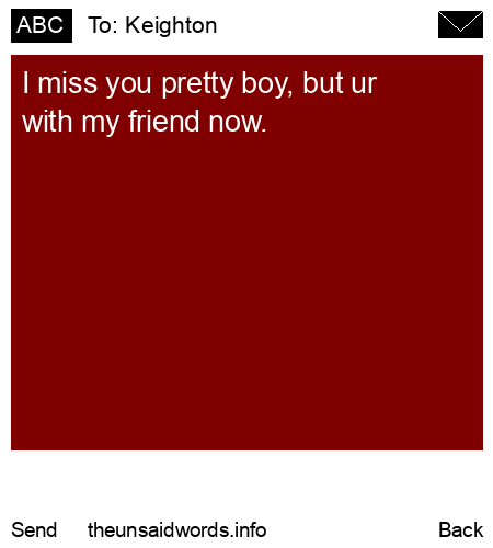 unsent message to Keighton