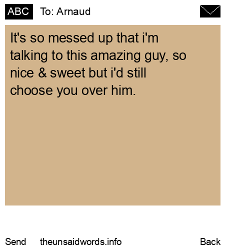 unsent message to Arnaud