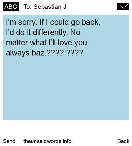 unsent message to Sebastian J 