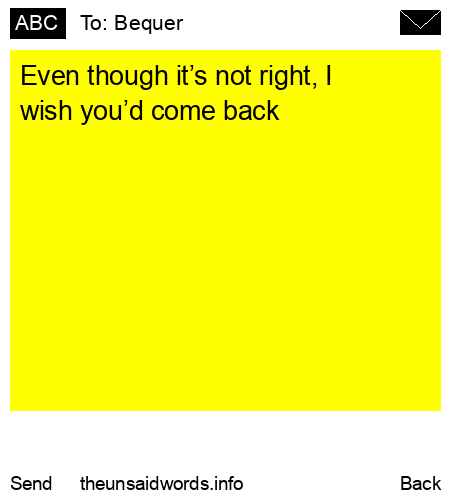 unsent message to Bequer