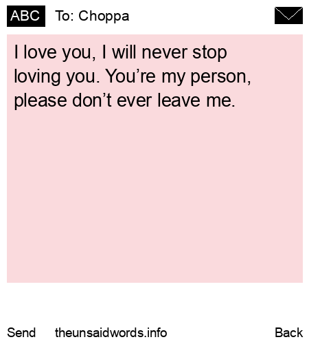 unsent message to Choppa