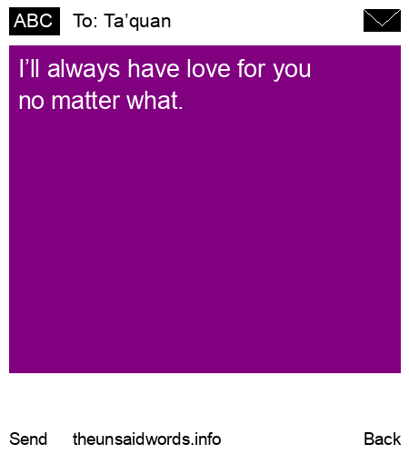 unsent message to Ta’quan 