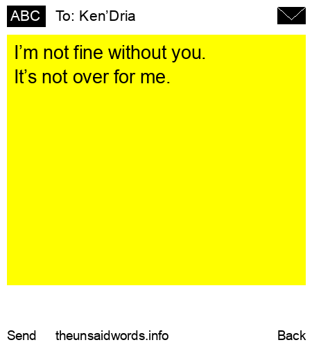 unsent message to Ken’Dria