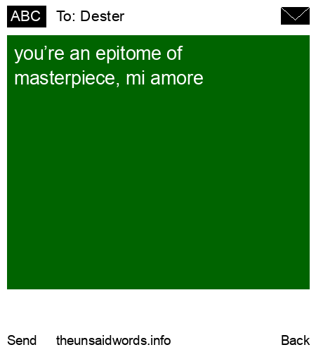 unsent message to Dester
