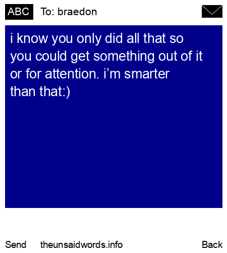unsent message to braedon