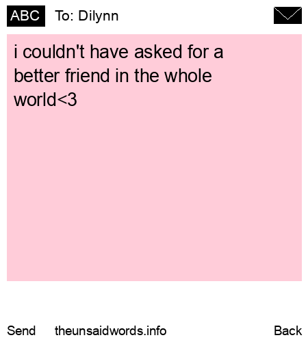 unsent message to Dilynn
