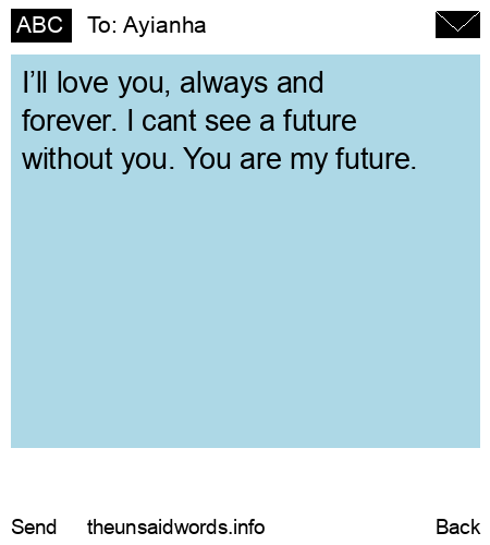 unsent message to Ayianha
