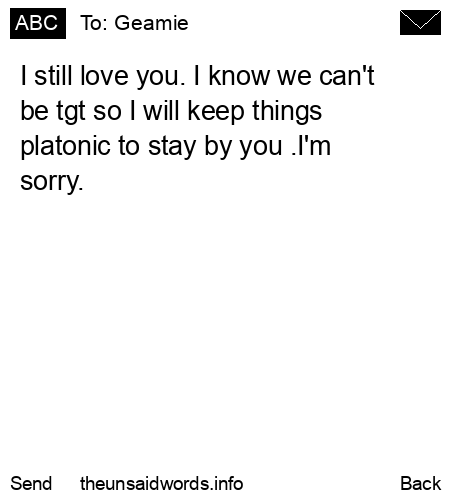 unsent message to Geamie