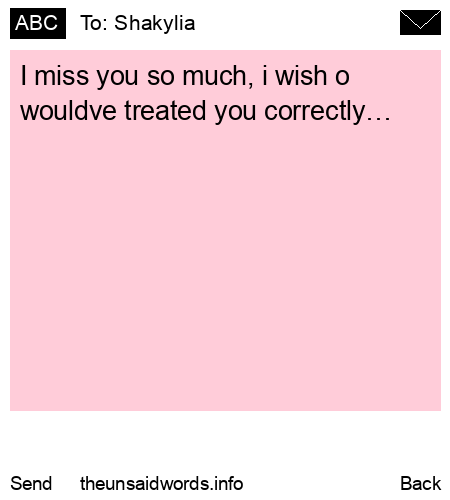 unsent message to Shakylia