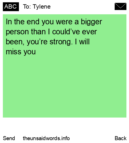 unsent message to Tylene