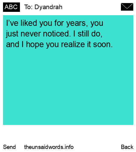 unsent message to Dyandrah