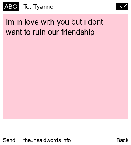 unsent message to Tyanne