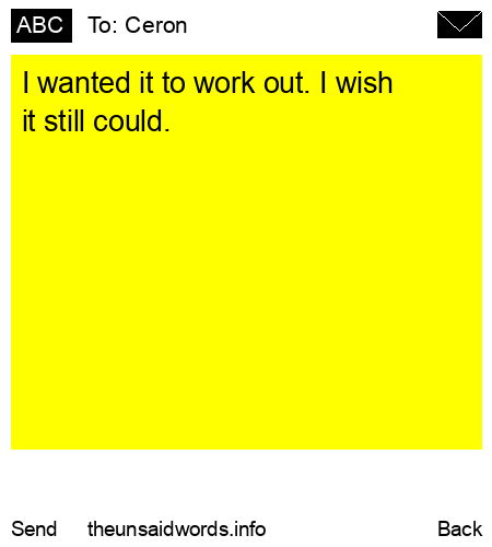 unsent message to Ceron
