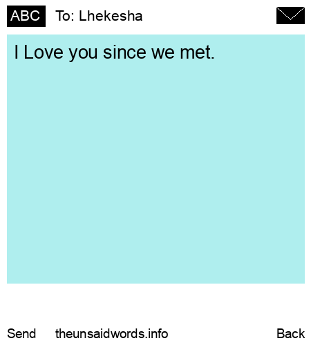 unsent message to Lhekesha 