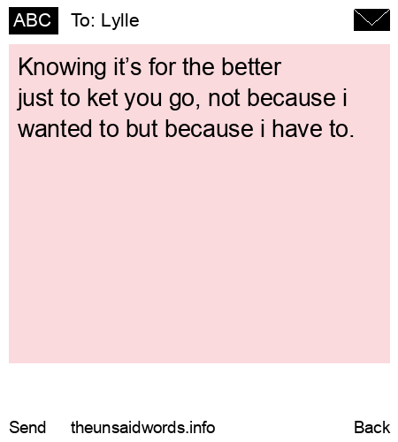 unsent message to Lylle