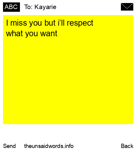 unsent message to Kayarie
