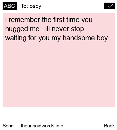 unsent message to oscy