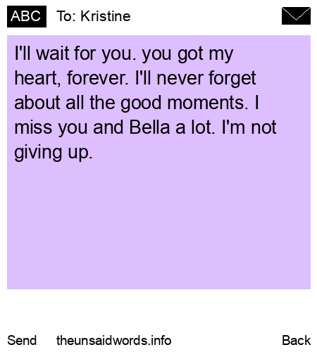 unsent message to Kristine