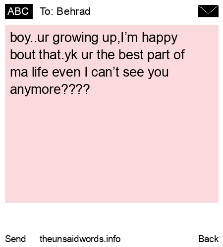 unsent message to Behrad
