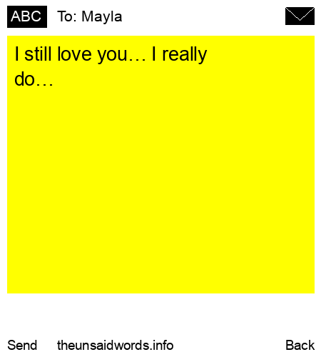 unsent message to Mayla