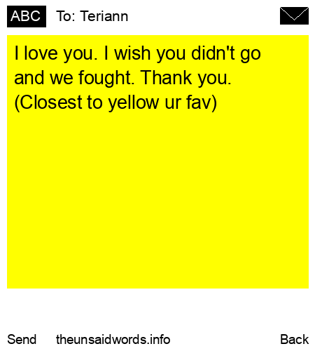 unsent message to Teriann