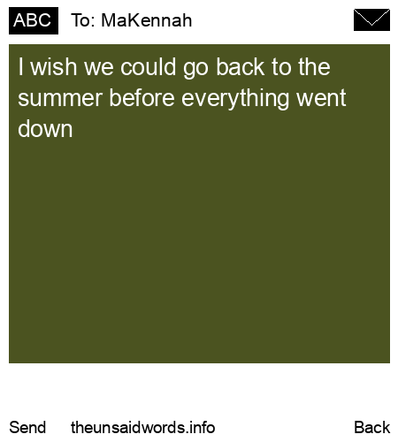 unsent message to MaKennah