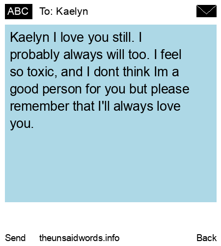 unsent message to Kaelyn